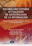 Vocabulario español actualizado de iustecnología de la información: (bibliografía de las TICS por temas, autores y año de publicación)