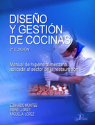 Diseño y gestión de cocinas: manual de higiene alimentaria aplicada al sector de la restauración