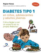 Diabetes tipo 1: en niños, adolescentes y adultos jóvenes: cómo llegar a ser un experto en su propia diabetes