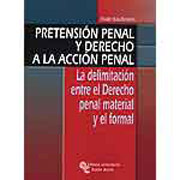 Pretensión penal y derecho a la acción penal: la delimitación entre el derecho penal material y el formal