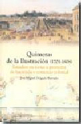 Quimeras de la Ilustración (1701-1808): estudios en torno a proyectos de hacienda y comercio colonial