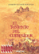 El teniente del corregidor: la guerra de los moriscos. Guadix (1568/1570)