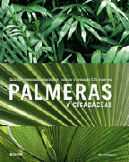 Palmeras y cicadáceas: guía completa para seleccionar, cultivar y propagar 220 especies