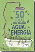 50 ideas para ahorrar agua y energía