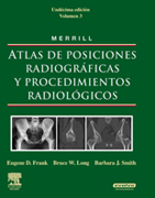 MERRILL atlas de posiciones radiográficas y procedimientos radiológicos