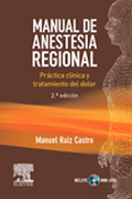 Manual de anestesia regional: práctica clínica y tratamiento del dolor