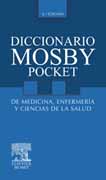 Diccionario Mosby pocket de medicina, enfermería y ciencias de la salud