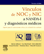 Vínculos de Noc y Nic a Nanda I Y diágnosticos médicos: soporte para el razonamiento crítico y la calidad de los cuidados