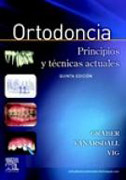 Ortodoncia: principios y técnicas actuales