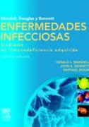 Mandell, Douglas y Bennet enfermedades infecciosas: síndrome de inmunodeficiencia adquirida