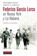 Federico García Lorca en Nueva York y La Habana: Cartas y recuerdos
