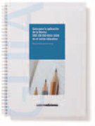 Guía para la aplicación de la Norma UNE-EN-ISO 9001:2008 en el sector educativo