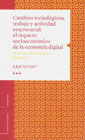 Cambios tecnológicos, trabajo y actividad empresarial: impactos socioeconómicos de la economía digital
