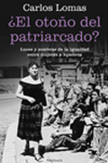 ¿El otoño del patriarcado?: Luces y sombras de la igualdad entre hombres y mujeres