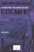 Archipielago Gulag: ensayo de investigación literaria (1918-1956) v. 1