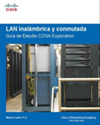 LAN inalámbrica y conmutada: guía de estudio de CCNA exploration