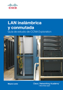 LAN inalámbrica y conmutada: guía de practicas de CCNA exploration