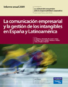 La comunicación empresarial y la gestión de los intangibles en España y Latinoamerica: informe anual 2009