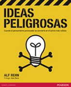 Ideas peligrosas: cuando el pensamiento provocador se convierte en el activo más valioso