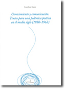 Conocimiento y comunicación: textos para una polémica poética en el medio siglo (1950-1963)