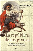 La república de los piratas: la verdadera historia de los piratas del Caribe