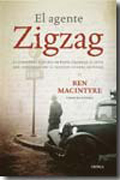 El agente Zigzag: la verdadera historia de Eddie Chapman, el espía más asombroso de la segunda guerra mundial