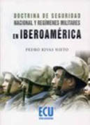 Doctrina de seguridad nacional y regímenes militares en Iberoamérica