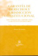 Garantías de derechos y jurisdicción constitucional