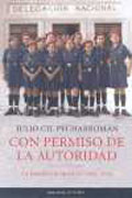 Con permiso de la autoridad: la España de Franco (1939-1975)