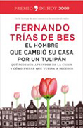 El hombre que cambió su casa por un tulipán: aprender de la crisis y como evitar que vuelva a suceder