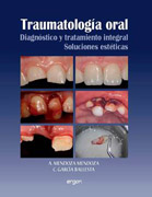 Traumatología oral: diagnóstico y tratamiento integral soluciones estéticas