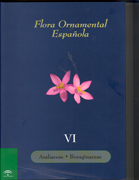 Flora ornamental española: las plantas cultivadas en la España peninsular e insular t. VI Araliaceae - Boraginaceae