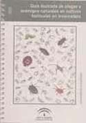 Guía ilustrada de plagas y enemigos naturales en cultivos hortícolas en invernadero