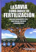La savia como índice de fertilización: cultivos agroenergéticos, hortícolas, ornamentales y frutales
