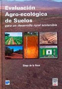 Evaluación agro-ecológica de suelos: para un desarrollo rural sostenible