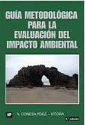 Guía metodológica para la evaluación del impacto ambiental