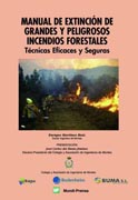 Manual de extinción de grandes y peligrosos incendios forestales: técnicas eficaces y seguras