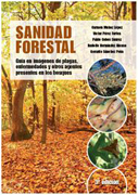 Sanidad forestal: guía en imágenes de plagas, enfermedades y otros agentes presentes en los bosques