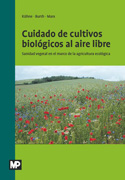 Cuidado de cultivos biológicos al aire libre: sanidad vegetal en el marco de la agricultura ecológica
