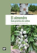 El almendro: Guía práctica de cultivo