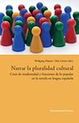 Narrar la pluralidad cultural: crisis de modernidad y funciones de lo popular en la novela en lengua española