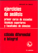 Ejercicios de análisis: (cálculo diferencial e integral): primer curso de escuelas técnicas superiores y facultades de ciencias