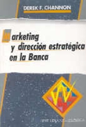 Marketing y dirección estratégica en la banca