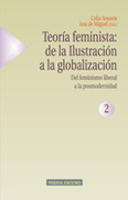 Teoría feminista: de la Ilustración a la globalización 2 Del feminismo liberal a la posmodernidad