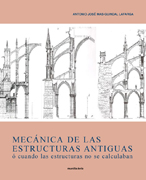 Mecánica de las estructuras antiguas: o cuando las estructuras no se calculaban
