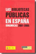 Las bibliotecas públicas en España: dinámicas 2001-2005
