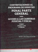Contestaciones al programa de derecho penal: parte general para acceso a las carreras judicial y fiscal tomo I Temas 1 a 24