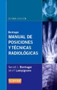 Bontrager. Manual de posiciones y técnicas radiológicas - 8 Edición