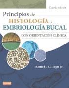 Principios de histología y embriología bucal con orientación clínica - 4 edición