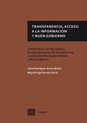 Transparencias, acceso a la información y buen gobierno: comentarios a la Ley 19/2013, de 9 de diciembre, de Transparencia, Acceso a la Información Pública y Buen Gobierno